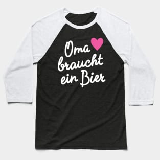 Geschenkidee Oma braucht ein Bier Baseball T-Shirt